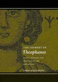 John Matthews, The Journey of Theophanes, 2006