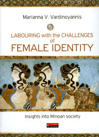 Marianna V. Vardinoyannis, Labouring with the Challenges of Female Identity, 2010