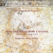 Julie Velissaropoulos-Karakostas, Droit grec d’Alexandre à Auguste (323 av. J.-C.-14 ap. J.-C.)