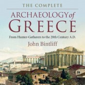John Bintliff, The Complete Archaeology of Greece: from Hunter-Gatherers to the 20th Century A.D.