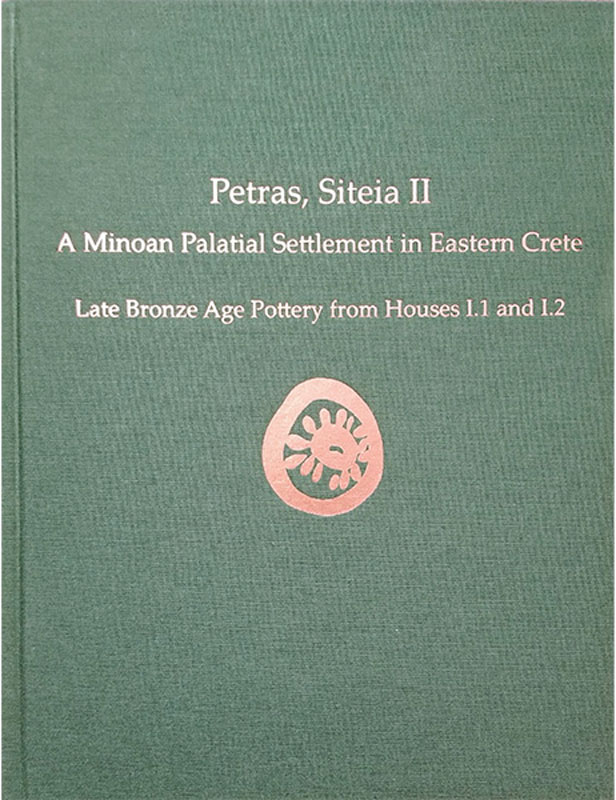 Metaxia Tsipopoulou, «Petras, Siteia II: A Minoan Palatial Settlement in Eastern Crete: Late Bronze Age Pottery from Houses I.1 and I.2». Το εξώφυλλο της έκδοσης.